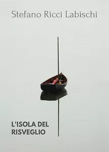L’isola del risveglio di Stefano Ricci Labischi, 2019, Youcanprint