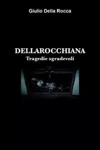 Dellarocchiana di Giulio Della Rocca