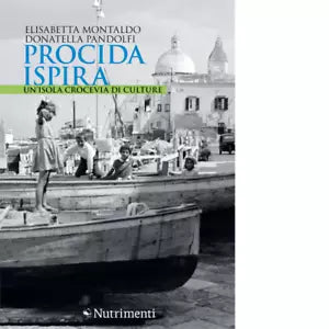 Procida ispira di Elisabetta Montaldo