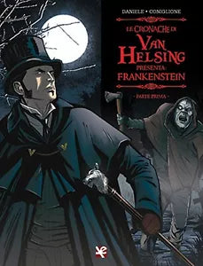 Le cronache di Van Helsing – Frankenstein Parte Prima di Barbara Daniele