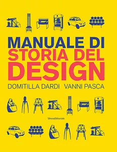 Manuale di storia del design Ediz a colori di Domitilla Dardi