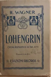 Lohengrin di Richard Wagner, G.ricordi E C.