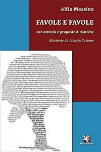 Favole e favole con attivita e proposte didattiche di Alfio Messina, 2020
