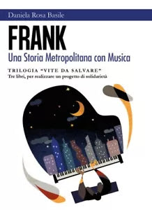 FranK - Una Storia Metropolitana con Musica di Daniela Rosa Basile, 2018, You