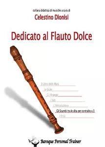 Dedicato al Flauto Dolce - Gli scambi tra le dita per contralto vol.3 di Celesti