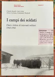 I campi dei soldati Diari e lettere di internati militari