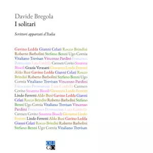 I solitari Scrittori appartati d Italia di Davide Bregola