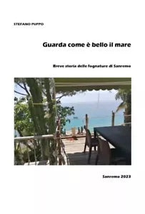 Guarda come bello il mare Breve storia delle fognature di Sanremo di Stefan