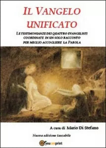 Il Vangelo unificato - Mario Di Stefano, 2014, Youcanprint
