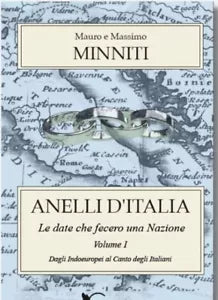 Anelli d Italia Le date che fecero una Nazione Vol 1