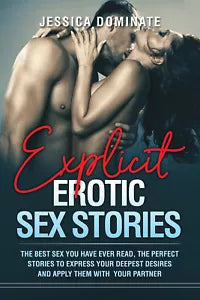 Explicit Erotic Sex Stories. The best sex you have ever read, the perfect storie