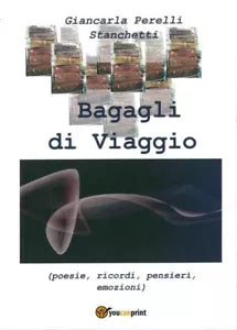 Bagagli di viaggio di Giancarla Perelli, 2018, Youcanprint