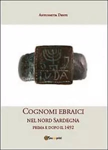 Cognomi ebraici nel nord Sardegna prima e dopo il 1492 di Antonietta Denti