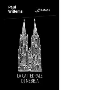 La cattedrale di nebbia Libro di Paul Willems