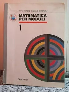 Matematica per moduli. Per le Scuole 1e 2 ed. A. Trifone, 1998, Zanichelli -F