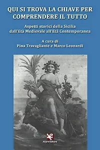 Qui si trova la chiave per comprendere il tutto di Pina Travagliante, Algra Ed