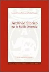 Archivio Storico per la Sicilia Orientale Anno XCVII 2001 di Aa vv