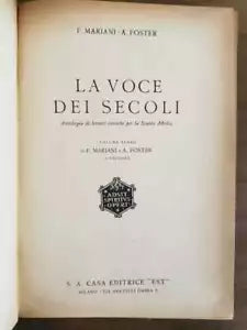 La voce dei secoli - A. Mariani A. Foster - Est editrice - 1942 - AR
