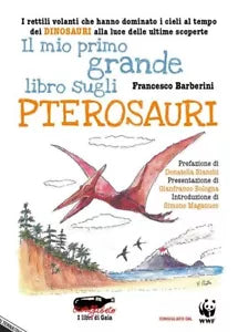 Il mio primo grande libro sugli pterosauri di Francesco Barberini