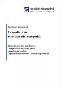 La mediazione: aspetti pratici e negoziali di Aa. Vv., 2011, Youcanprint
