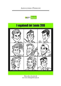I vagabondi del tennis 2019 di Alessandro Perrone, 2019, Youcanprint