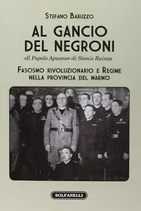 Al gancio del Negroni Il popolo apuano di Stanis Ruinas Fascismo rivoluziona