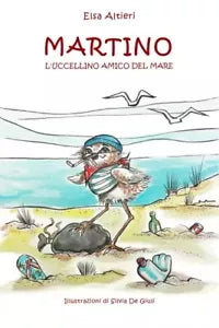 Martino l uccellino amico del mare di Elsa Altieri