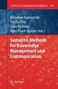 Semantic Methods for Knowledge Management and Communication