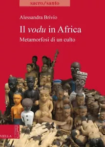 Il vodu in Africa Metamorfosi di un culto