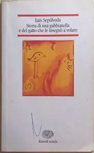 Storia di una gabbianella e del gatto che le insegno a volare di Luis Sepulveda