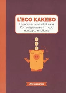 L eco kakebo Il quaderno dei conti di casa Come risparmiare in modo ecologico