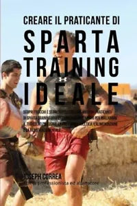 Creare il Praticante Di Sparta Training Ideale