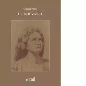 Oltre il visibile di Perilli Giorgio