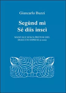 Segund mi se diis insci, di Giancarlo Buzzi, 2015, Youcanprint