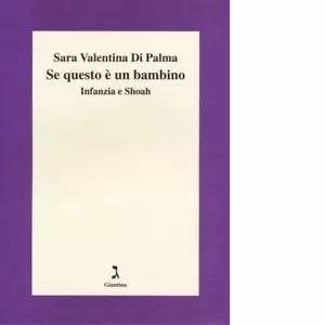 Se questo un bambino Infanzia e Shoah di Sara Valentina Di Palma