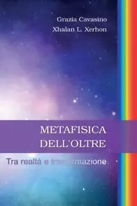Metafisica dell oltre Tra realt e trasformazione di Grazia Cavasino