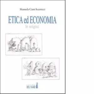 Etica ed economia di Ciani Scarnicci Manuela