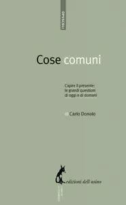 Cose comuni di Carlo Donolo, 2014, Edizioni Dell’Asino