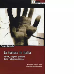 LA TORTURA IN ITALIA di PATRIZIO GONNELLA