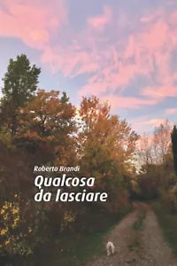 Qualcosa da lasciare di Roberto Brandi