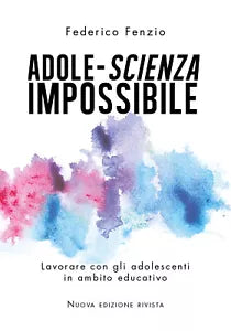 Adole-scienza impossibile -Federico Fenzio, 2020, Youcanprint