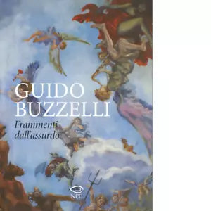 Guido Buzzelli Frammenti dall assurdo Catalogo della mostra di Guido Buzzelli