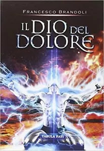 Il Dio del dolore di Francesco Brandoli, 2014, Tabula Fati