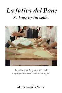 La fatica del pane di Maria Antonia Mereu, 2021, Youcanprint
