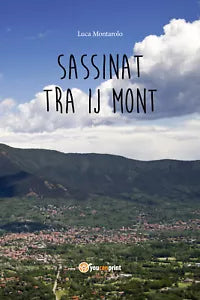 Sassinat tra ij mont di Luca Montarolo, 2021, Youcanprint