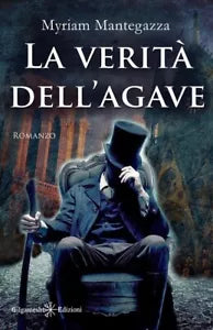 La verit dell agave di Myriam Mantegazza