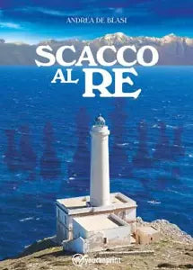Scacco al re di Andrea De Blasi
