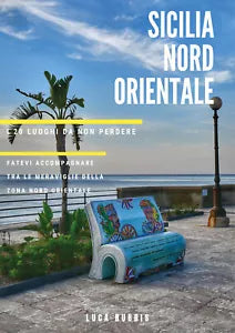 Sicilia Nord Orientale di Luca Rubbis 2021 Youcanprint