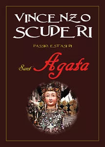 Passio, estasi di Sant’Agata di Vincenzo Scuderi, 2021, Youcanprint
