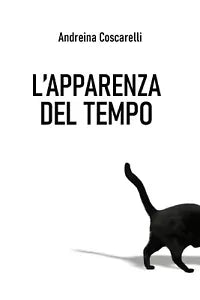 L’apparenza del tempo di Andreina Coscarelli, 2020, Youcanprint